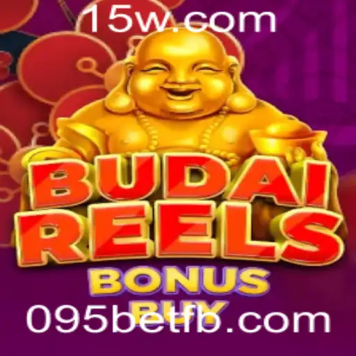 Explorando o Empolgante Mundo de BudaiReelsBonusBuy no 095bet