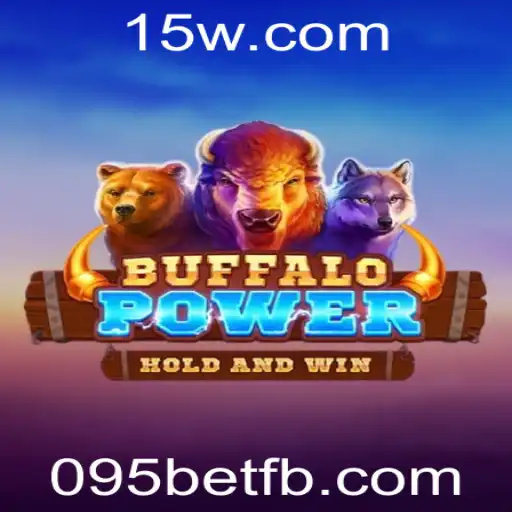 BuffaloPower: Domine o Poder dos Prados Selvagens com 095bet