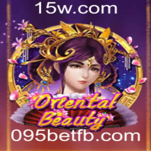 Descubra o Excitante Mundo de OrientalBeauty no 095bet