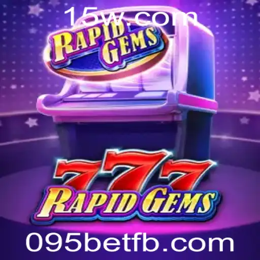 Descubra o Mundo de RapidGems777: Um Guia Completo